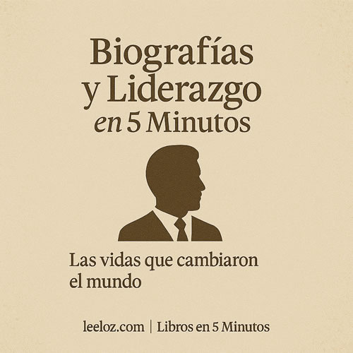 Libros de Biografías y Liderazgo en 5 Minutos