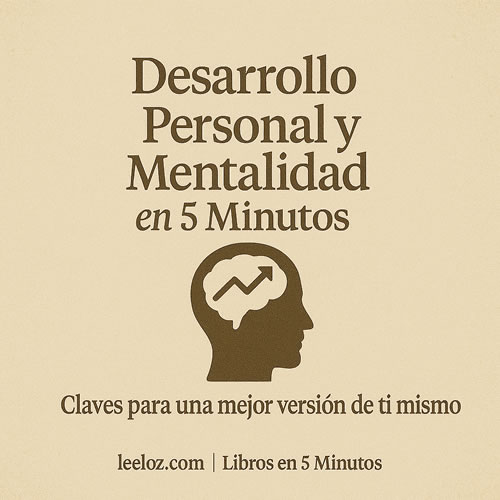 Libros de Desarrollo Personal y Mentalidad en 5 Minutos