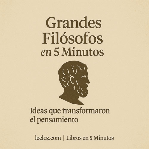 Grandes Filósofos en 5 Minutos