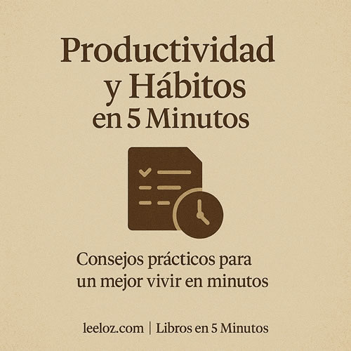 Libros de Productividad y Hábitos en 5 Minutos
