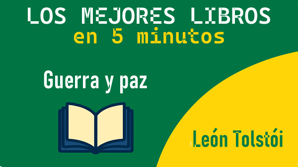 Guerra y paz – Resumen narrativo completo