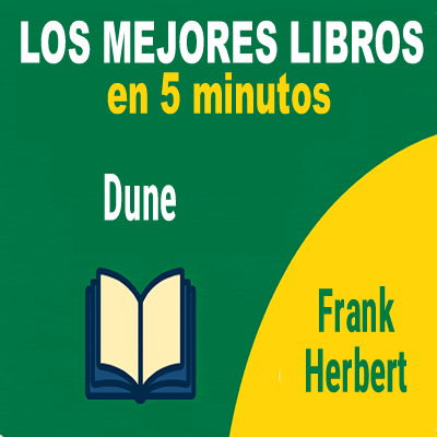 Dune – Frank Herbert: el desierto, el poder y el destino humano