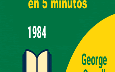 1984 George Orwell – Resumen narrativo en 5 minutos