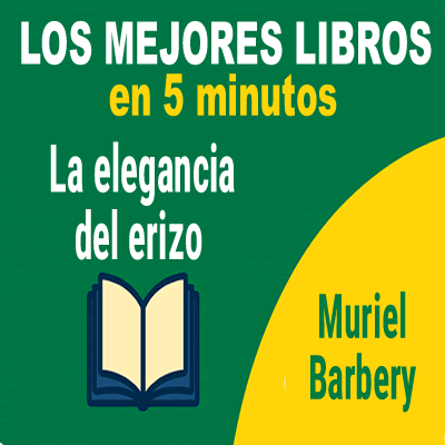 La elegancia del erizo – La belleza oculta en lo cotidiano