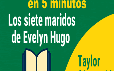 Los siete maridos de Evelyn Hugo – Resumen narrativo en 5 minutos
