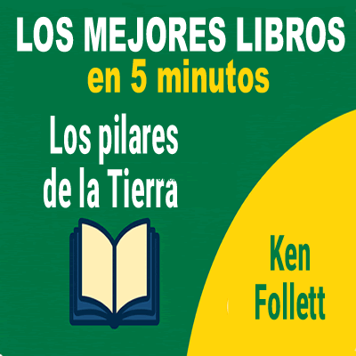 Los pilares de la Tierra – La epopeya de una catedral y del espíritu humano